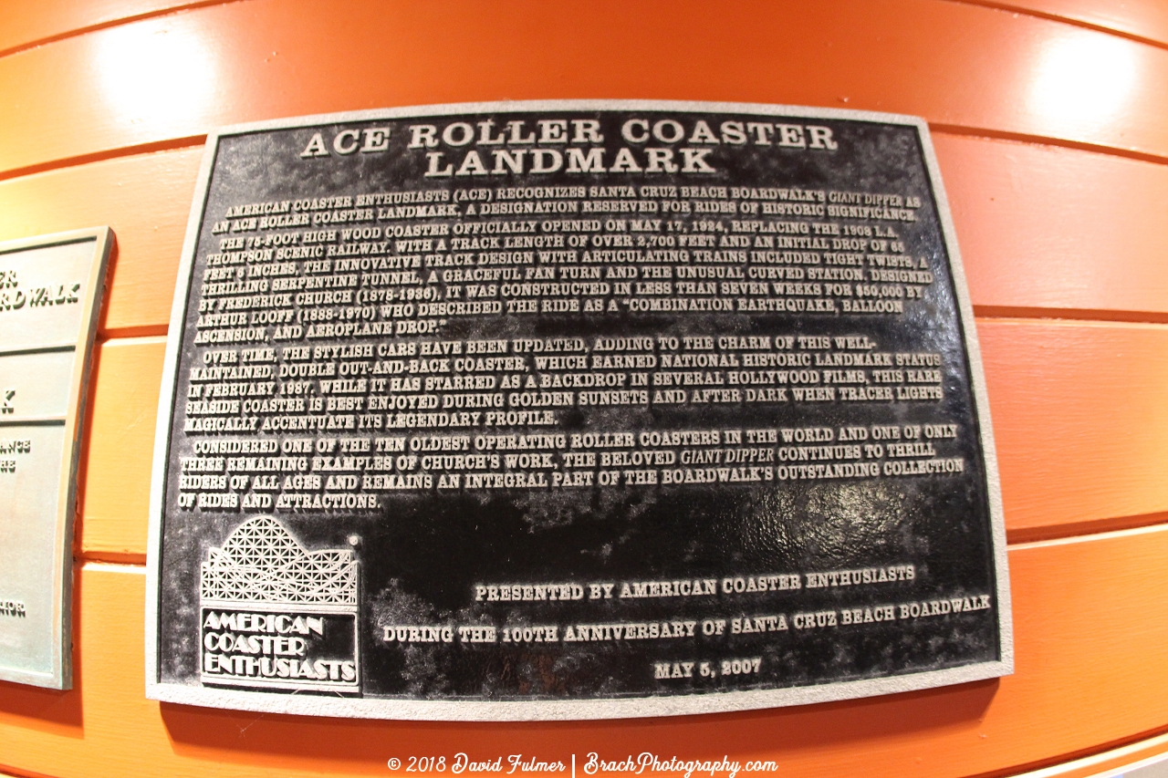 Giant Dipper is an ACE Roller Coaster Landmark.  Presented in 2007 when the Boardwalk celebrated 100 years.